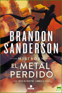 El metal perdido (Wax & Wayne 4)