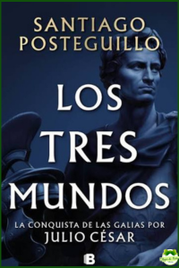 Los tres mundos (Serie Julio César 3)