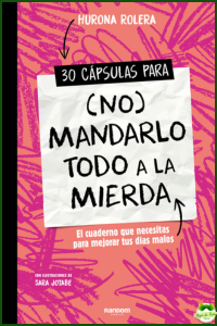 30 cápsulas para (no) mandarlo todo a la mierda